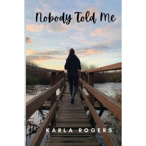 (영문도서) Nobody Told Me Paperback, Karla Rogers, English, 9798985569704