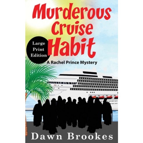 Murderous Cruise Habit Large Print Edition Paperback, Oakwood Publications