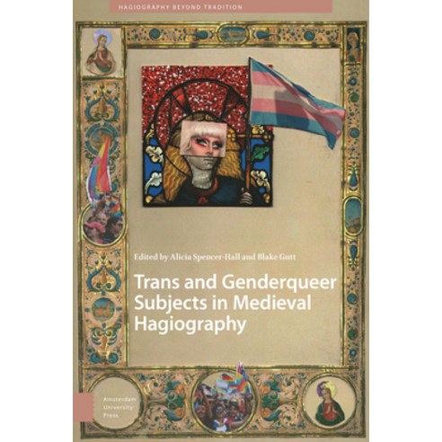 (영문도서) Trans and Genderqueer Subjects in Medieval Hagiography Hardcover, Amsterdam University Press, English, 9789462988248