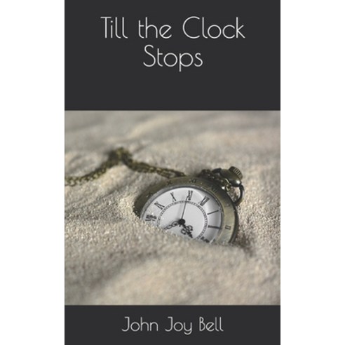 Till the Clock Stops Paperback, Independently Published, English, 9798735738831