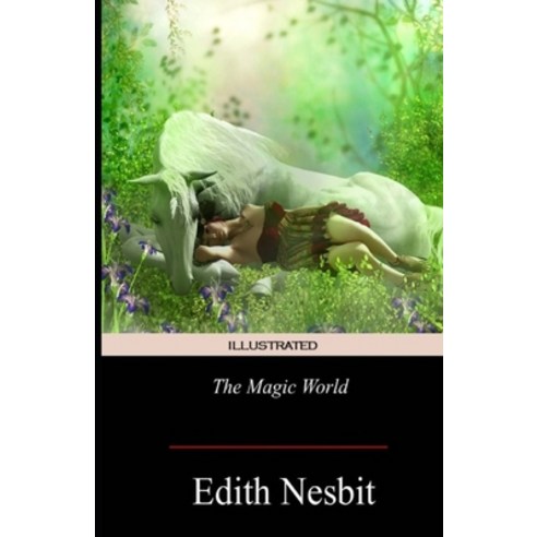 The Magic World Illustrated Paperback, Independently Published, English, 9798733314853