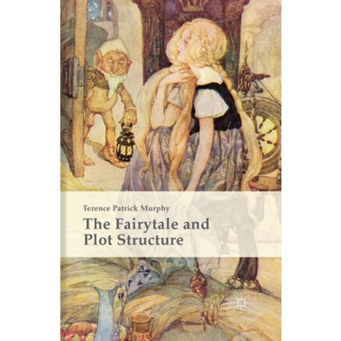 (영문도서) The Fairytale and Plot Structure Paperback, Palgrave MacMillan, English, 9781349575435