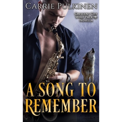 A Song to Remember: A Crescent City Wolf Pack Novella Paperback, Serendipity Valley Press