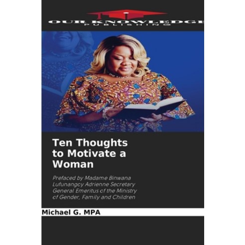 (영문도서) Ten Thoughts to Motivate a Woman Paperback, Our Knowledge Publishing, English, 9786206029670