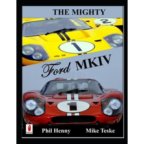 (영문도서) The Mighty FORD MKIV: Undefeated Two races Two Victories Paperback, Independently Published, English, 9798724954136