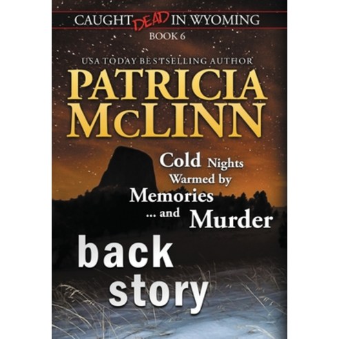(영문도서) Back Story: (Caught Dead In Wyoming Book 6) Hardcover, Craig Place Books, English, 9781960714046