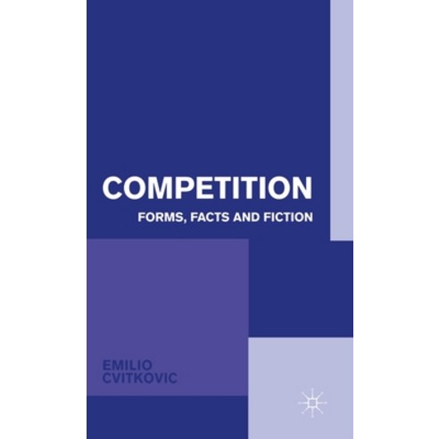 (영문도서) Competition: Forms Facts and Fiction Hardcover, Palgrave MacMillan, English, 9780333572191