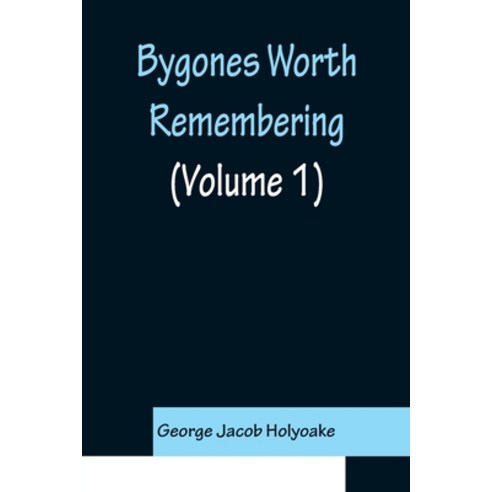 (영문도서) Bygones Worth Remembering (Volume 1) Paperback, Alpha Edition, English, 9789356150881