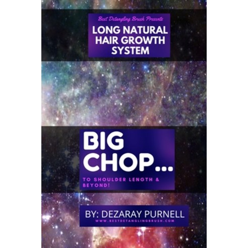 (영문도서) BIG CHOP... To Shoulder Length & Beyond!: Long Natural Hair Growth System Paperback, Independently Published, English, 9798643687153