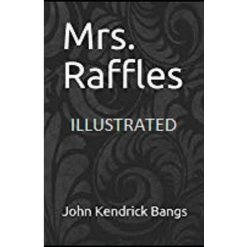 Mrs. Raffles Illustrated Paperback, Independently Published, English, 9798563152052