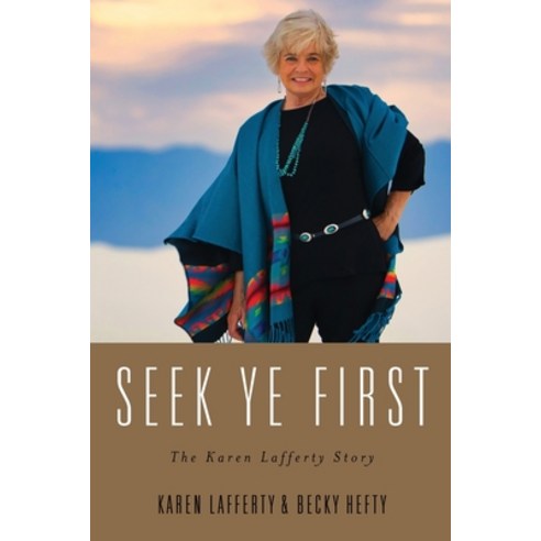 (영문도서) Seek Ye First: The Karen Lafferty Story Paperback, Credo House Publishers, English, 9781625862143