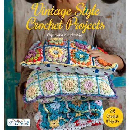 Vintage Style Crochet Projects: 32 Crochet Projects, Tuva Pub