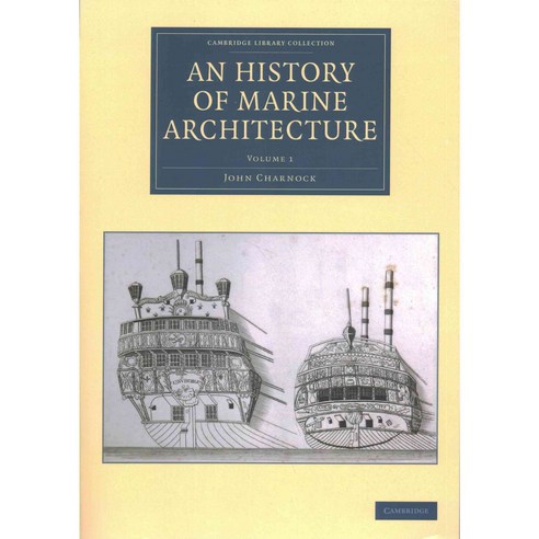 An History of Marine Architecture, Cambridge University Press