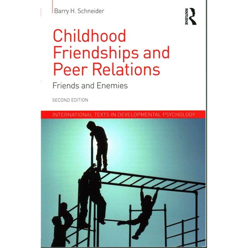 Childhood Friendships and Peer Relations: Friends and Enemies, Routledge