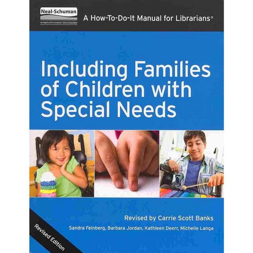 Including Families of Children with Special Needs: A How-To-Do-It Manual for Librarians Paperback, Neal-Schuman Publishers