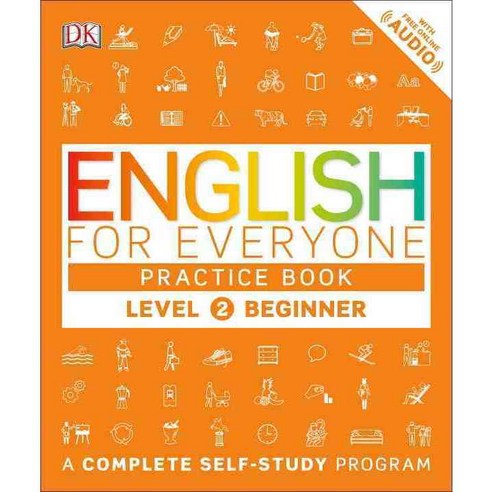 English for Everyone: Level 2: Beginner Practice Book:A Complete Self-Study Program, DK Publishing (Dorling Kindersley)