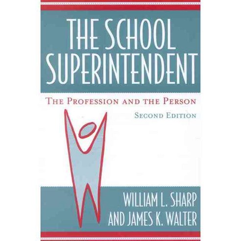 The School Superintendent: The Profession and the Person, Rowman & Littlefield Education