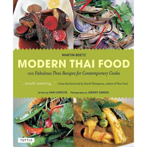 Modern Thai Food: 100 Fabulous Thai Recipes for Contemporary Cooks, Tuttle Pub