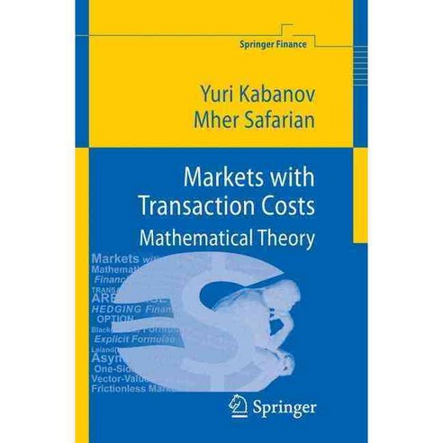 Markets with Transaction Costs: Mathematical Theory, Springer Verlag