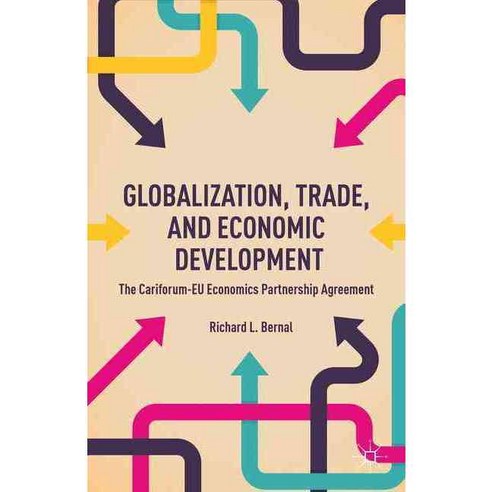 Globalization Trade and Economic Development: The Cariforum-EU Economic Partnership Agreement, Palgrave Macmillan