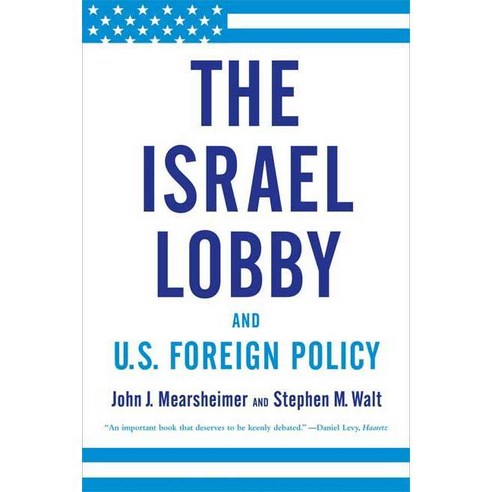 The Israel Lobby and U.S. Foreign Policy:, Farrar Straus Giroux