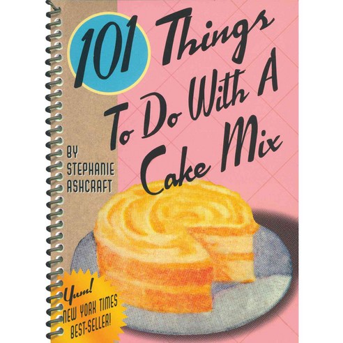 101 Things to Do With a Cake Mix, Gibbs Smith