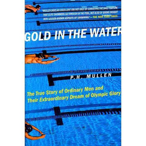 Gold in the Water: The True Story of Ordinary Men and Their Extraordinary Dream of Olympic Glory, Griffin