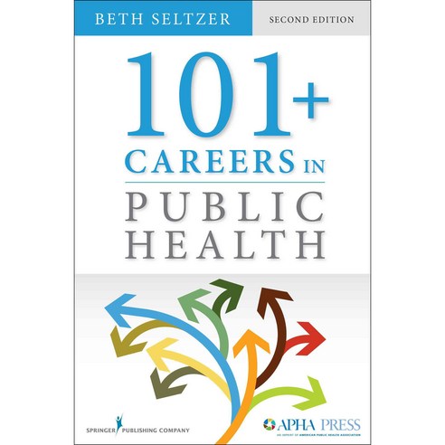 101+ Careers in Public Health, Springer Pub Co