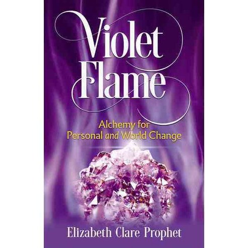 Violet Flame: Alchemy for Personal Change, Summit Univ Pr