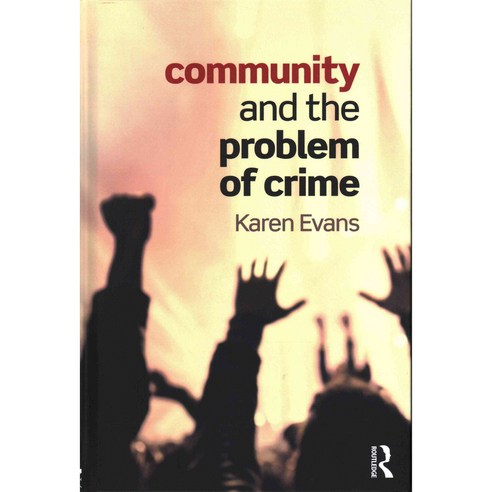 Community and the Problem of Crime, Routledge