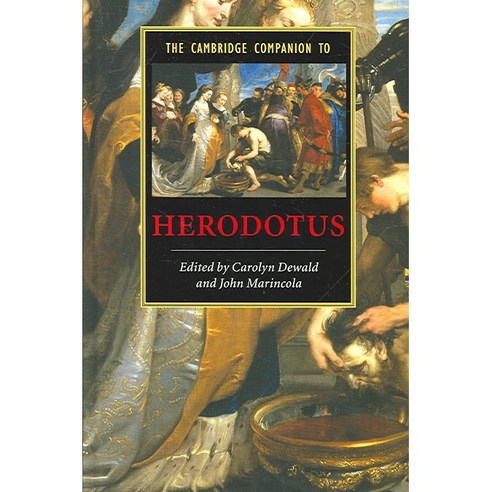 The Cambridge Companion To Herodotus, Cambridge Univ Pr