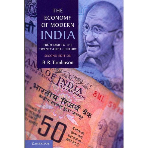 The Economy of Modern India: From 1860 to the Twenty-first Century, Cambridge Univ Pr