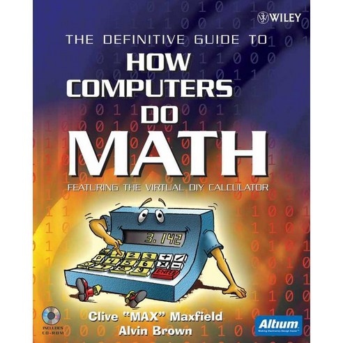 The Definitive Guide To How Computers Do Math: Featuring The Virtual Diy Calculator, Wiley-Interscience
