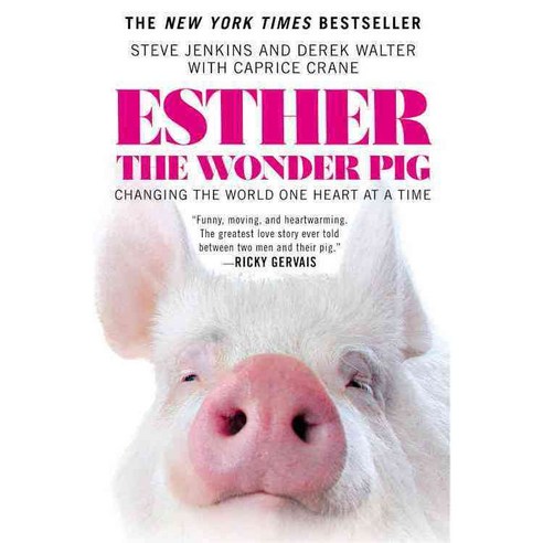 Esther the Wonder Pig: Changing the World One Heart at a Time, Grand Central Pub