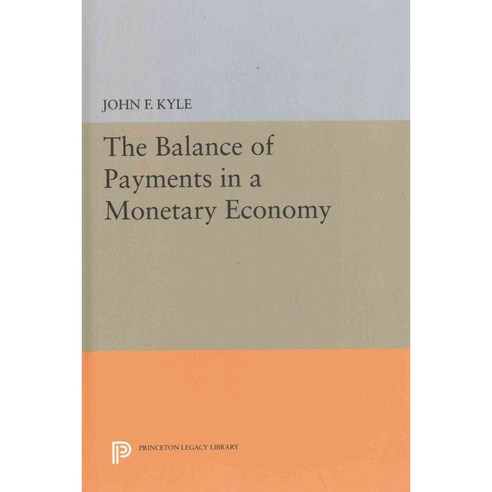 The Balance of Payments in a Monetary Economy, Princeton Univ Pr