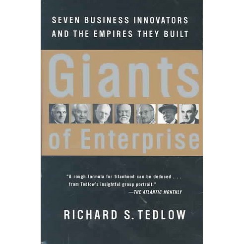 Giants of Enterprise : Seven Business Innovators and the Empires They Built, Harper Business