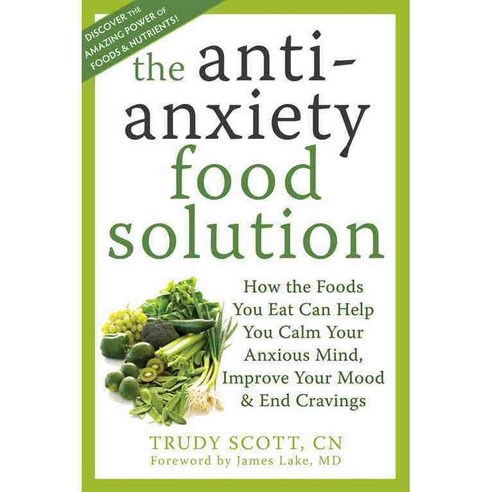 The Anti-Anxiety Food Solution, New Harbinger Pubns Inc