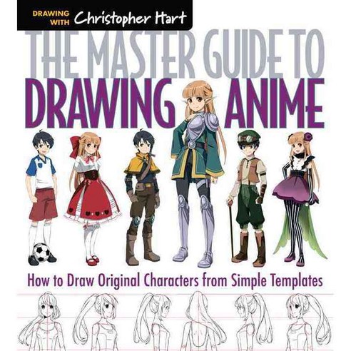 [해외도서] The Master Guide to Drawing Anime, Chris Hart Books