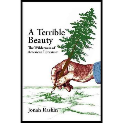 A Terrible Beauty: The Wilderness of American Literature, Regent Pr