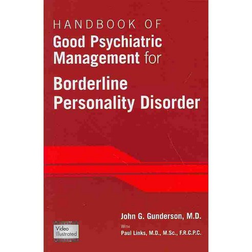 Handbook of Good Psychiatric Management for Borderline Personality Disorder, Amer Psychiatric Pub Inc