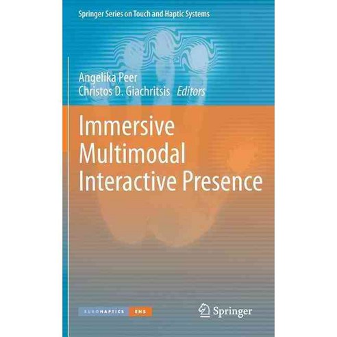 Immersive Multimodal Interactive Presence, Springer-Verlag New York Inc