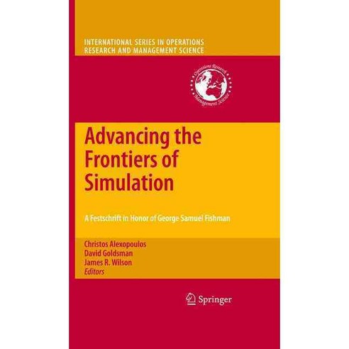 Advancing the Frontiers of Simulation: A Festschrift in Honor of George Samuel Fishman, Springer Verlag