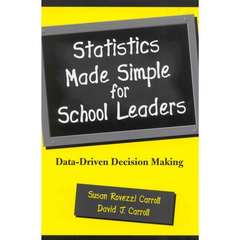Statistics Made Simple for School Leaders: Data-Driven Decision Making ...