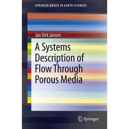 A Systems Description of Flow Through Porous Media, Springer Verlag