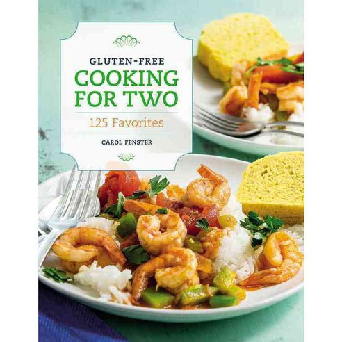 Gluten-Free Cooking for Two: 125 Favorites, Houghton Mifflin Harcourt