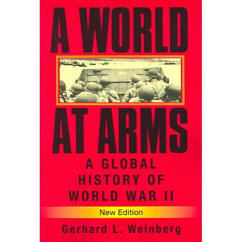 A World At Arms: A Global History Of World War II, Cambridge Univ Pr