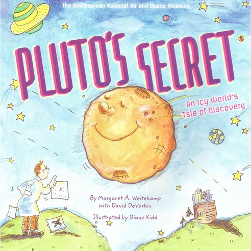 Pluto''s Secret: An Icy World''s Tale of Discovery, Harry N Abrams Inc