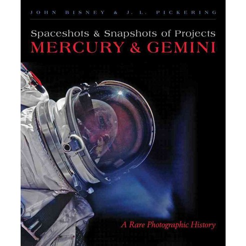 Spaceshots and Snapshots of Projects Mercury and Gemini: A Rare Photographic History, Univ of New Mexico Pr