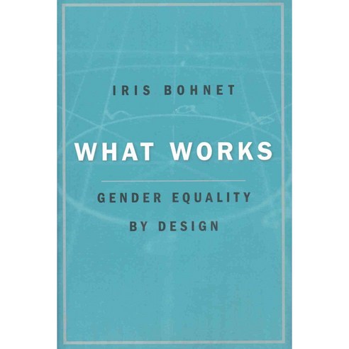 What Works: Gender Equality by Design, Belknap Pr