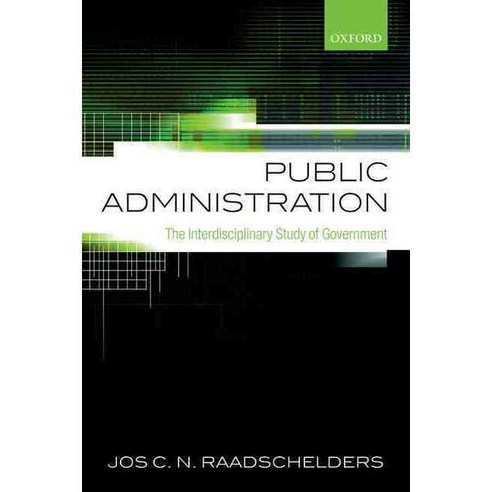 Public Administration: The Interdisciplinary Study of Government Paperback, OUP Oxford